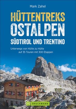 Bruckmann - H&uuml;ttentreks Ostalpen - S&uuml;dtirol und Trentino