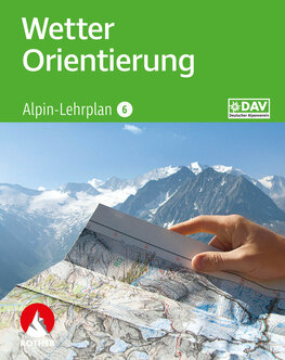 DAV - Alpin-Lehrplan 6: Wetter und Orientierung