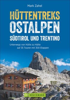 Bruckmann - Hüttentreks Ostalpen - Südtirol und Trentino