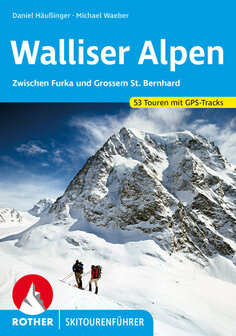 Rother - Skitourenf&uuml;hrer Walliser Alpen