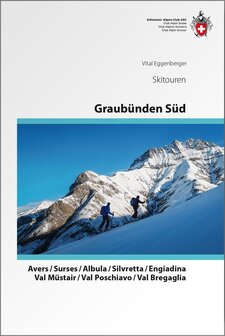 SAC - Skitouren Graub&uuml;nden S&uuml;d