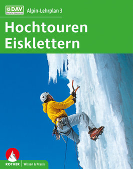 DAV - Alpin-Lehrplan 3: Hochtouren - Eisklettern