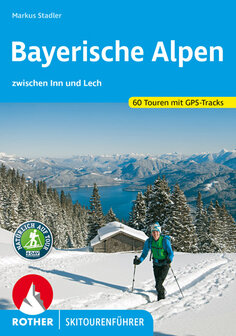 Rother - Skitourenf&uuml;hrer Bayerische Alpen