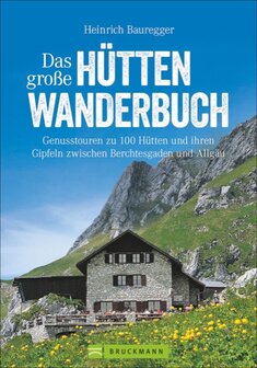 Bruckmann - Das gro&szlig;e H&uuml;ttenwanderbuch