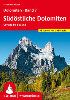 Rother - Dolomiten 7 - S&uuml;d&ouml;stliche Dolomiten