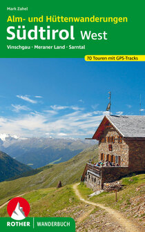 Rother - Alm- und H&uuml;ttenwanderungen S&uuml;dtirol West wandelboek