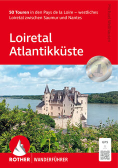 Rother - Loiretal - Atlantikk&uuml;ste wandelgids