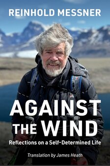 Reinhold Messner - Against The Wind