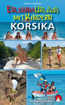 Rother - Korsika - Erlebnisurlaub mit Kindern