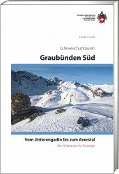 SAC - Schneeschuhtouren Graub&uuml;nden S&uuml;d