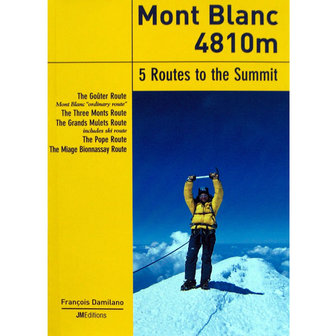 JM Editions - Mont Blanc, Five Routes To The Summit