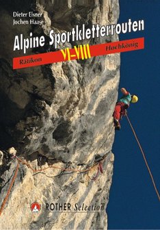 Rother - Alpine Sportkletterrouten R&auml;tikon bis Hochk&ouml;nig