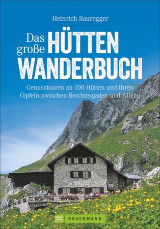 Bruckmann - Das große Hüttenwanderbuch
