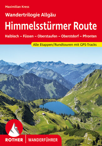 Rother - Himmelsstürmer Route – Wandertrilogie Allgäu