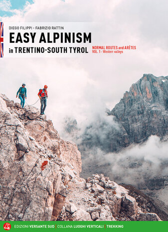 Versante Sud - Easy alpinism in Trentino-South Tyrol vol. 1