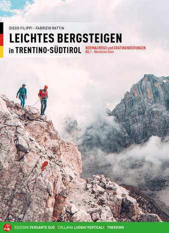 Versante Sud - Leichtes Bergsteigen in Trentino-Südtirol Band 1