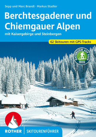 Rother - Skitourenführer Berchtesgadener und Chiemgauer Alpen