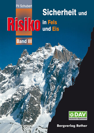 Rother - Sicherheit und Risiko in Fels und Eis Band III