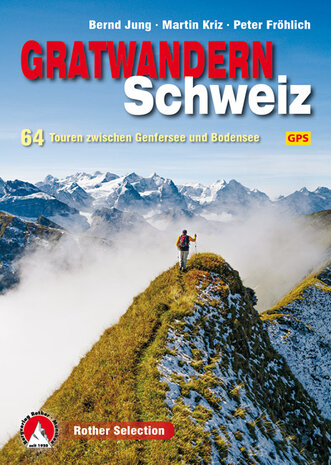 Rother - Gratwandern Schweiz