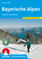 Rother - Skitourenführer Bayerische Alpen Rother - Skitourenführer Bayerische Alpen