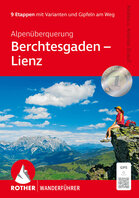 Rother - Alpenüberquerung Berchtesgaden - Lienz Rother - Alpenüberquerung Berchtesgaden - Lienz